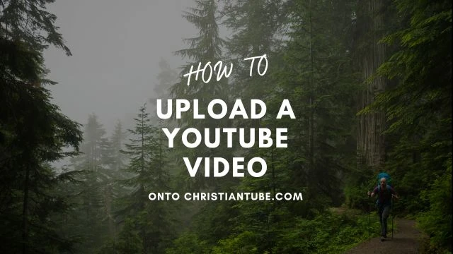 How to upload a YT video onto Christian Tube